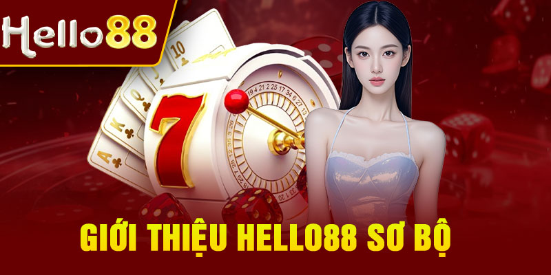 Giới thiệu Hello88 sơ bộ